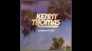 Full Song  Kenny Thomas  Looking Up To You opolopo mix radio edit [upl. by Nnylaehs477]