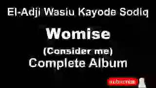 Alhaji wasiu kayode sodiq Wòmóse Consider Me [upl. by Atiruam]