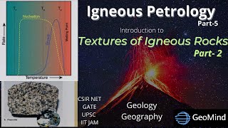 Textures of Igneous Rocks  Part2  Igneous Petrology  Geology  GATE  NET  IIT JAM  UPSC [upl. by Rodolfo]