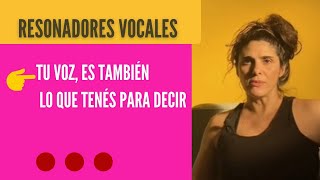 🔴Resonadores VOCALES Tu voz es también aquello que Tenés para decir [upl. by Domash]