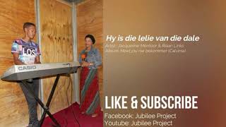 Jacqueline Mentoor  Hy is die Lelie van die Dale [upl. by Studner]