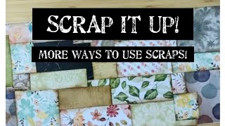 SCRAP IT UP Using Scraps To Create Cards  A Fun and Easy Way To Create Beautiful Backgrounds [upl. by Adnilem]