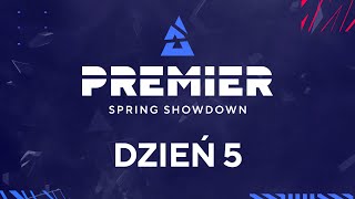 BLAST Premier Spring Showdown 2024  Dzień 5 [upl. by Htyderem]