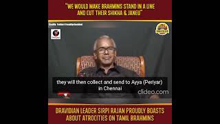 Dravidian Leader Sirpi Rajan Proudly Boasts About Atrocities on Tamil Brahmins [upl. by Ennobe]