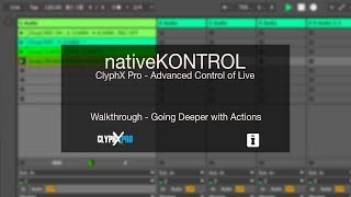 nativeKONTROL  ClyphX Pro  Going Deeper with Actions [upl. by Eboh]