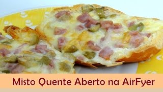 Misto Quente Aberto na AirFryer Fritadeira sem óleo  Sabor no Prato [upl. by Terhune]