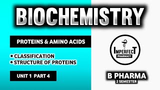 Proteins And Amino Acids  Biomolecules  Biochemistry  B Pharma 2nd Semester [upl. by Artinek]