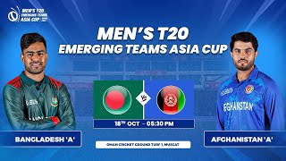 Bangladesh A vs Afghanistan A  Match 6  Mens T20 Emerging Teams Asia Cup [upl. by Aicilihp]