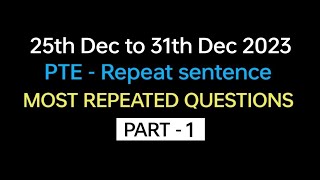 PTE  Speaking Repeat Sentence Part1 Dec Exam Prediction  Repeat sentence practice pte [upl. by Quiteris]