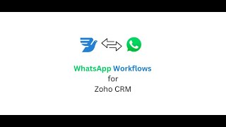 WhatsApp Workflows for Zoho CRM [upl. by Darelle]