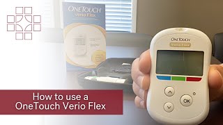 How to use a OneTouch Verio Flex Meter DANC  East Alabama Medical Center [upl. by Reinhard]