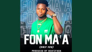 Fon Maa Only You [upl. by Eniamrahs]