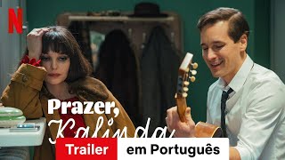 Prazer Kalinda  Trailer em Português  Netflix [upl. by Neeloc]