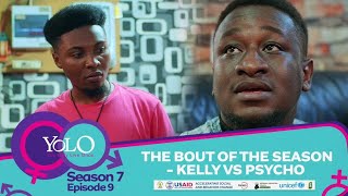 YOLO SEASON 7 EPISODE 9  THE BOUT OF THE SEASON  KELLY VS PSYCHO [upl. by Jacobsohn]