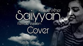 Saiyaan Kailash Kher ❤️  Dolly Choudhary  Cover Song [upl. by Cogswell]