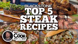 Top 5 Steak Recipes  Blackstone Griddles [upl. by Neladgam]