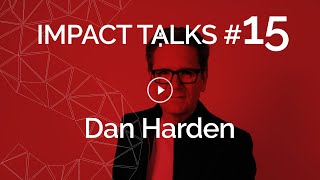 Impact Talks 15 Dan Harden CEO Whipsaw  Designer of Google Chromecast NeXt Computers Brita [upl. by Samled865]