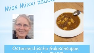 Österreichische Gulaschsuppe mit dem Thermomix® TM5 [upl. by Gnouhp357]