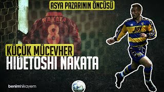 Hidetoshi NAKATA Hikayesi  Asya Futbolunu Değiştiren Adam  Futbolcu Hikayeleri [upl. by Nahgrom]