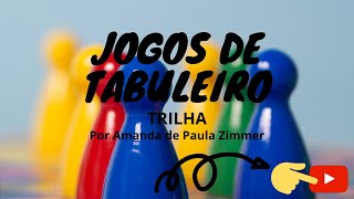 Jogos de Tabuleiro  Trilha [upl. by Dermot]