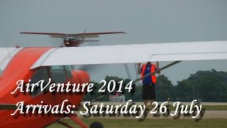 Oshkosh EAA AirVenture 2014 Arrivals 26 July 2014 [upl. by Elly]