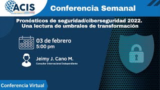 Pronósticos de seguridadciberseguridad 2022 Una lectura de umbrales de transformación [upl. by Ameerahs]