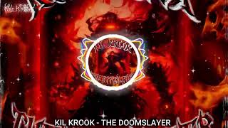 THE DOOMSLAYER  KIL KROOK [upl. by Ronel]