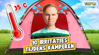 10 IRRITATIES TIJDENS KAMPEREN [upl. by Meldoh]