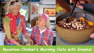 Mountain Climber’s Morning Oats with Greens by Tom Ryan [upl. by Niobe]