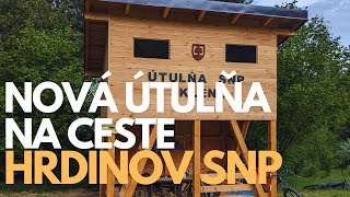 Nová útulňa na ceste hrdinov SNP pri Sklenom [upl. by Malliw]