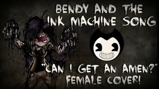 BENDY AND THE INK MACHINE SONG WITH ANIMATION  quotCan I Get An Amenquot Female Cover PurpleRoselyn [upl. by Vincenz785]