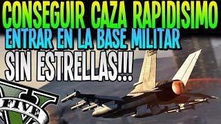 GTA 5 CONSEGUIR CAZA FACIL Y RAPIDO ENTRAR EN LA BASE MILITAR SIN ESTRELLAS TRUCO GTA V [upl. by Nauqat]