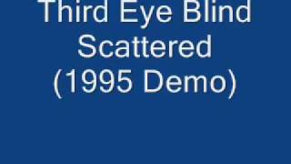 Third Eye BlindScattered 1995 Demo wlyrics [upl. by Eey]