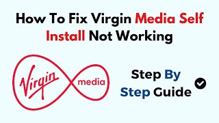 How To Fix Virgin Media Self Install Not Working [upl. by Yarased1]