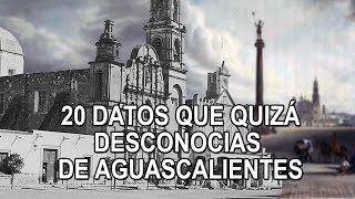 20 datos que quizá desconocías de Aguascalientes [upl. by Zingg587]