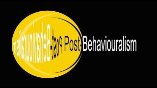 Postbehaviouralism [upl. by Drawoh]