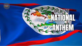 National Anthem of Belize  Land of the Free  National Facts [upl. by Robet]