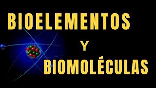 BIOELEMENTOS Y BIOMOLÉCULAS [upl. by Panayiotis]