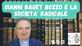 GIANNI BAGET BOZZO E LA SOCIETA RADICALE [upl. by Narih]