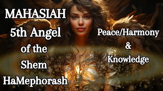 Mahasiah 5th Angel of the ShemHamephoresh Chanting 108 Repetitions with 396hz [upl. by Towny809]