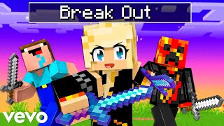 quotBREAK OUTquot  OFFICIAL MINECRAFT ANIMATION MUSIC VIDEO [upl. by Hoffarth]