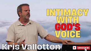 Kris Vallotton  Intimacy with Gods Voice [upl. by Zales]