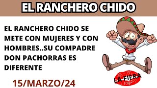 🤠EL RANCHERO CHIDO Y SU COMPADRE EL PACHORRAS PARODIAS ERAZNO Y LA CHOCO LA FIERA [upl. by Fabe613]