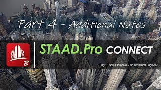 STAAD Pro CONNECT Part 4 of 38 Additional Notes [upl. by Mowbray]