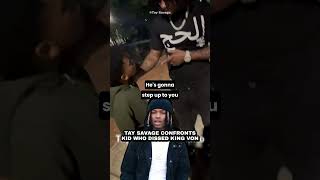 Tay Savage Confronts Kid Who Dissed King Von [upl. by Dickinson639]