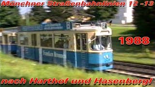 München  Tram 12 und 13 nach Harthof und Hasenbergl  1988 [upl. by Joselow]