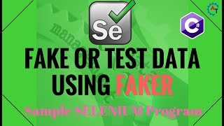 18 Sample Selenium Program Using FAKER API in C [upl. by Icak]