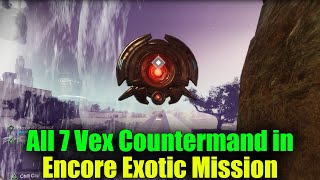 All 7 Vex Countermand in Encore Exotic Mission Location Guide Identify FriendFoe Destiny 2 [upl. by Acinnej883]