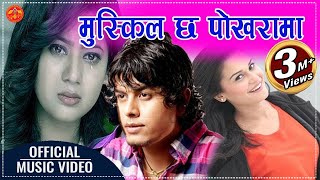 Pramod Kharel Ma Bina Kasai Kasailai Muskil Chha Pokharama मुस्किल छ पोखरामा  Official Video [upl. by Einaoj]