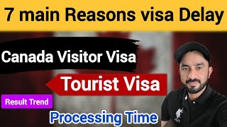 Canada Tourist Visa Delays 7 main Reasons  Visit Visa processing time After Biometric [upl. by Brietta]